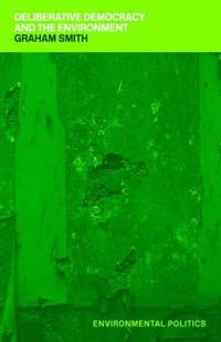 Deliberative Democracy and the Environment