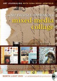 The No Excuses Approach to Mixed-Media Collage