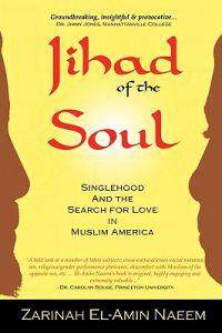 Jihad of the Soul: Singlehood and the Search for Love in Muslim America