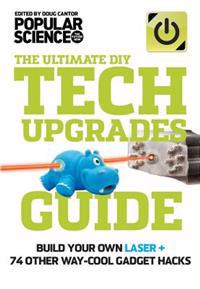 The Ultimate DIY Tech Upgrades Guide