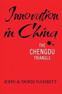 Innovation in China: The Chengdu Triangle