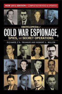 Encyclopedia of Cold War Espionage, Spies and Secret Operations