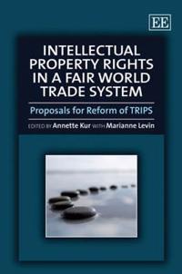 Intellectual Property Rights in a Fair World Trade System