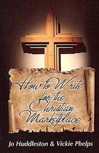 How to Write for the Christian Marketplace