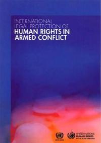 International Legal Protection of Human Rights in Armed Conflict