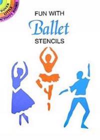 Fun with Ballet Stencils