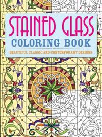 Stained Glass Coloring Book: Beautiful Classic and Contemporary Designs