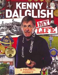 Kenny Dalglish : My Life