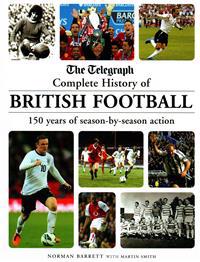 The Telegraph Complete History of British Football