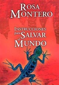 Instrucciones Para Salvar El Mundo