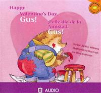 Happy Valentine's Day, Gus!/Feliz Dia de La Amistad, Gus!
