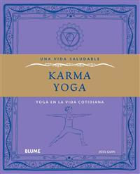 Karma Yoga: Yoga en la Vida Cotidiana