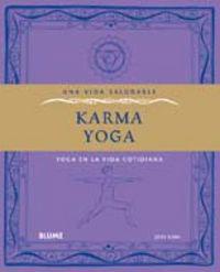 Karma Yoga: Yoga en la Vida Cotidiana