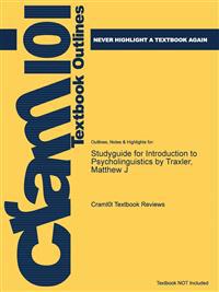 Studyguide for Introduction to Psycholinguistics by Traxler, Matthew J