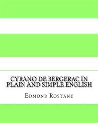 Cyrano de Bergerac in Plain and Simple English