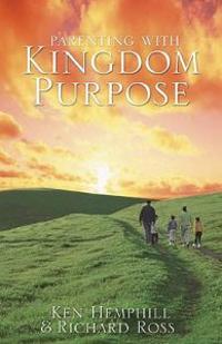 Parenting with Kingdom Purpose