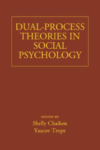 Dual-Process Theories in Social Psychology