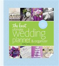 The Knot Ultimate Wedding Planner & Organizer [Binder Edition]: Worksheets, Checklists, Etiquette, Calendars, and Answers to Frequently Asked Question
