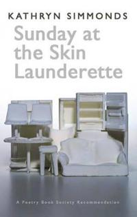 Sunday at the Skin Launderette