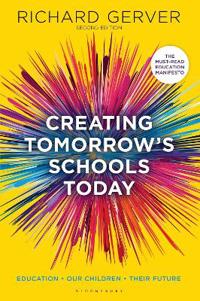 Creating Tomorrow's Schools Today