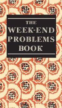 The Week-end Problems Book