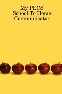 My PECS School to Home Communicator