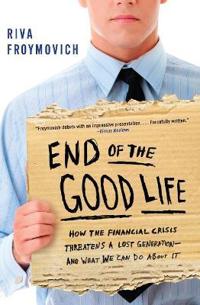 End of the Good Life