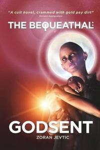 The Bequeathal: Godsent