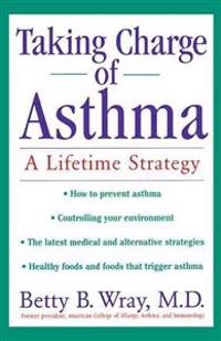 Taking Charge of Asthma: A Lifetime Strategy
