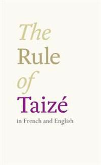 The Rule of Taize in French and English