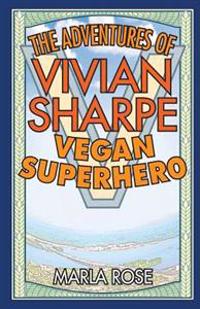 The Adventures of Vivian Sharpe, Vegan Superhero