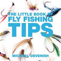 The Little Book of Fly Fishing Tips