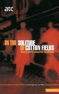 In the Solitude of the Cotton Fields