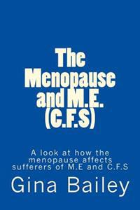 The Menopause and M.E. (C.F.S)