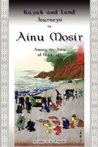 Kayak and Land Journeys in Ainu Mosir