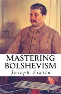 Mastering Bolshevism