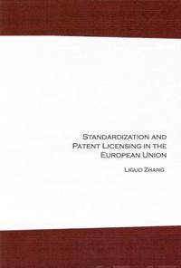 Standardization and Patent Licensing in the European Union