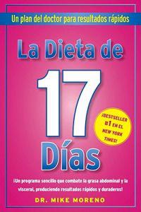 La Dieta de 17 Dias: Un Plan del Doctor Para Resultados Rapidos = The 17 Days Diet