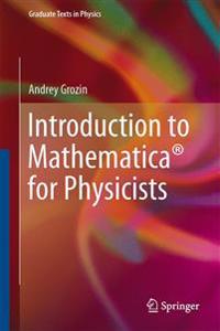 Introduction to Mathematica for Physicists