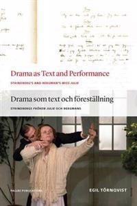Drama As Text and Performance / Drama som text och forestallning