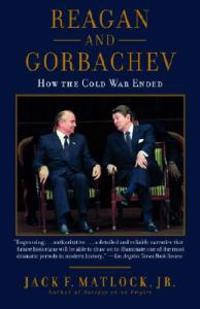 Reagan and Gorbachev: How the Cold War Ended
