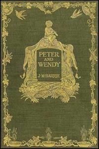 Peter and Wendy: Peter Pan, the Boy Who Wouldn't Grow Up