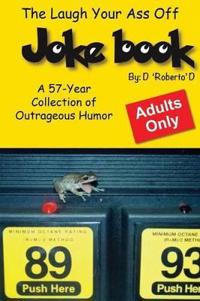 The Laugh Your Ass Off Joke Book