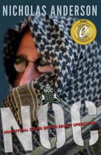 Noc - Non-Official Cover: British Secret Operations