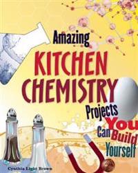 Amazing Kitchen Chemistry Projects You Can Build Yourself