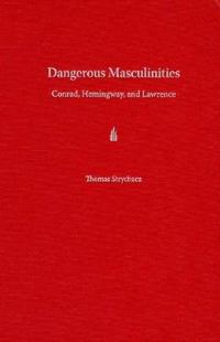 Dangerous Masculinities
