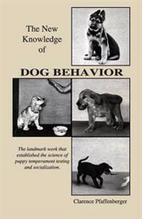 The New Knowledge of Dog Behavior