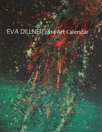 Eva Dillner 2014 Art Calendar