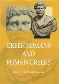 Greek Romans and Roman Greeks