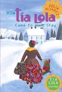 How Tia Lola Came to (Visit) Stay